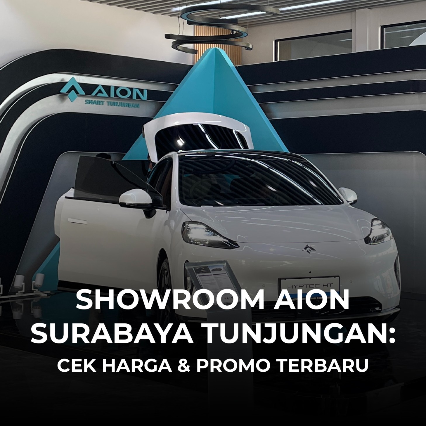 Showroom AION Surabaya Tunjungan: Cek Harga & Promo Terbaru