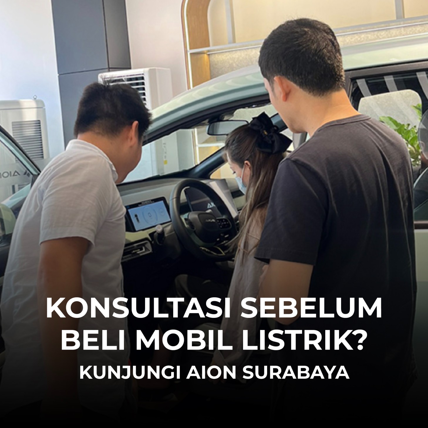 Konsultasi Sebelum Beli Mobil Listrik? Kunjungi AION Surabaya