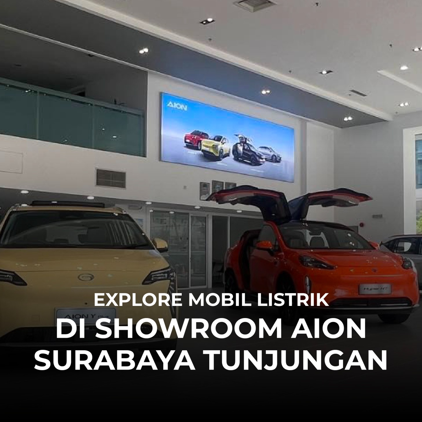 Explore Mobil Listrik di Showroom AION Surabaya Tunjungan